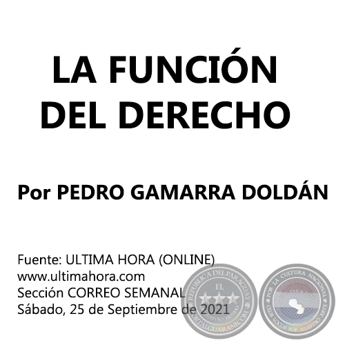 LA FUNCIN DEL DERECHO - Por PEDRO GAMARRA DOLDN - Sbado, 25 de Septiembre de 2021